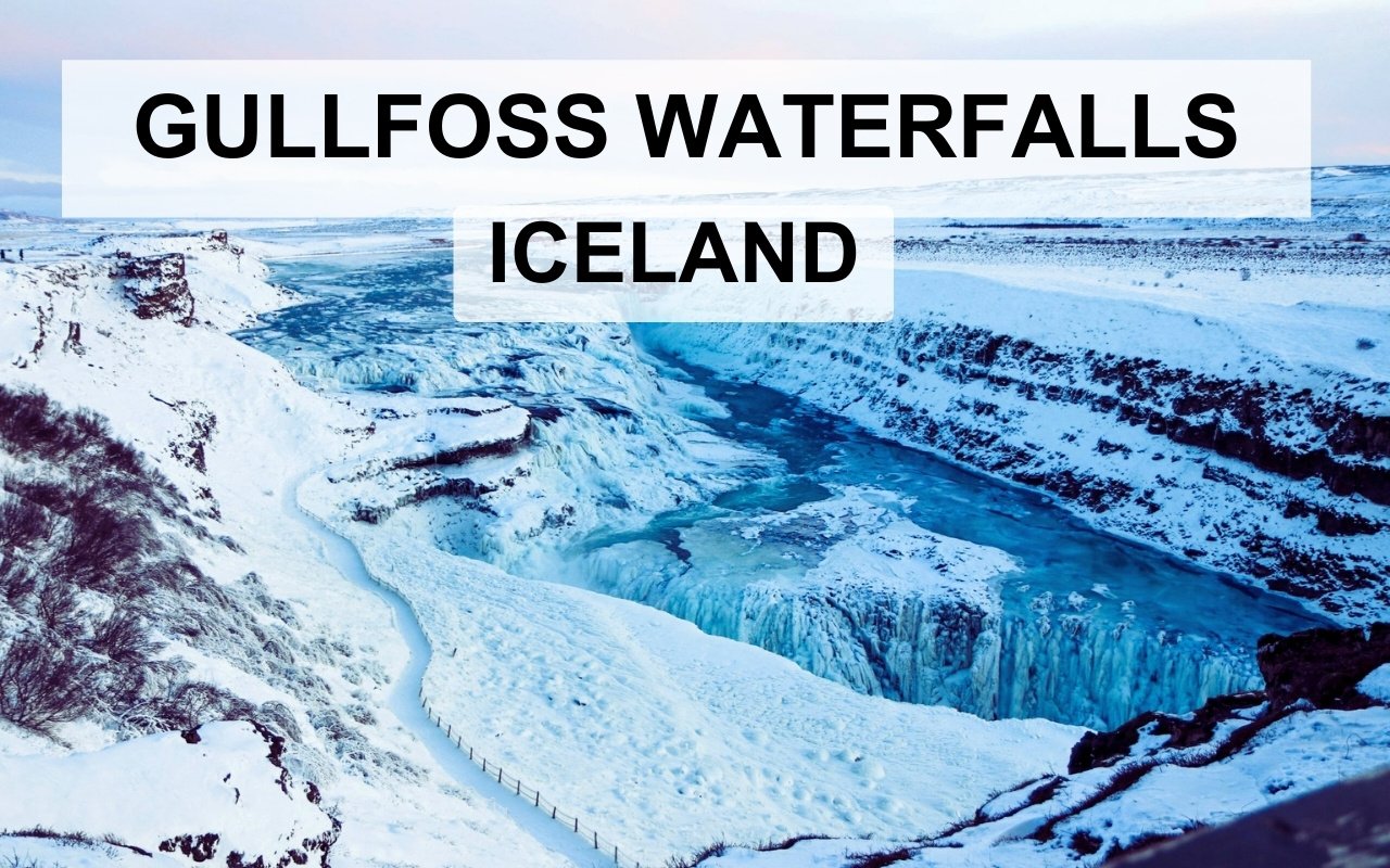 Gullfoss Travel Guide