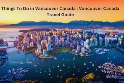 Things To Do in Vancouver Canada